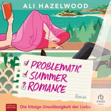 Problematic Summer Romance – Die hitzige Unzulässigkeit der Liebe audiobook, Ali Hazelwood