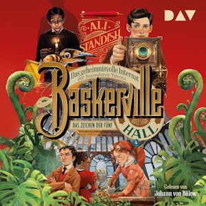 Das geheimnisvolle Internat der besonderen Talente. Das Zeichen der Fünf - Baskerville Hall, Band 2 (Ungekürzt)