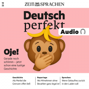Deutsch perfekt Audio - Oje! Über lustige Pannen, Alia Begisheva