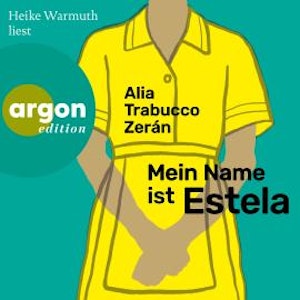 Mein Name ist Estela (Ungekürzte Lesung)