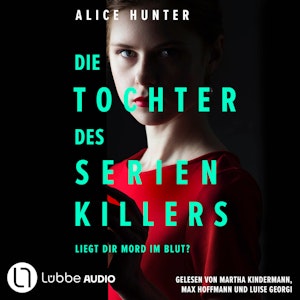 Die Tochter des Serienkillers - Die Familie des Serienkillers, Teil 2