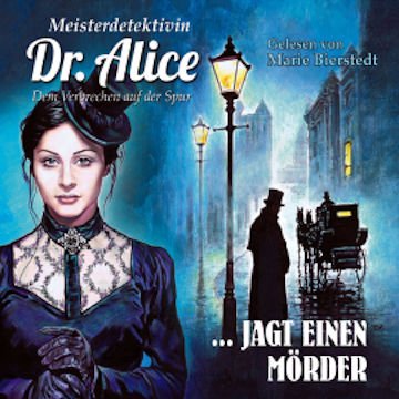 Meisterdetektivin Dr. Alice jagt einen Mörder