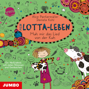 Mein Lotta-Leben. Muh mir das Lied von der Kuh [Band 22], Alice Pantermüller