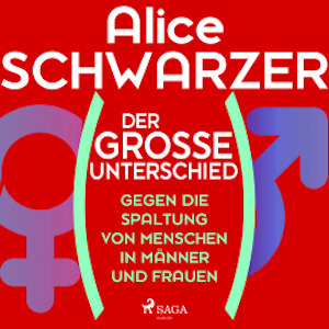 Der große Unterschied. Gegen die Spaltung von Menschen in Männer und Frauen