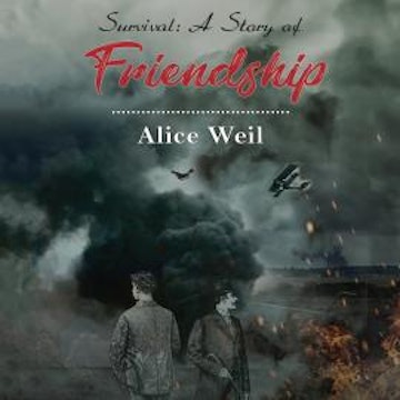 Survival: A Story of Friendship (Unabridged) audiobook, Alice Weil