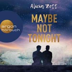 Maybe Not Tonight - Love is Queer, Band 2 (Ungekürzt)