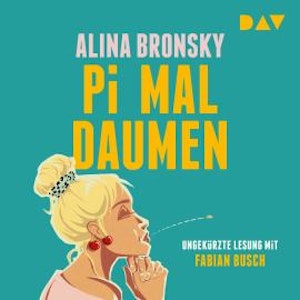 Pi mal Daumen (Ungekürzt), Alina Bronsky
