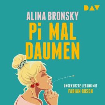 Pi mal Daumen (Ungekürzt) audiobook, Alina Bronsky