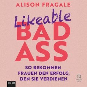 Likeable Badass, Alison Fragale