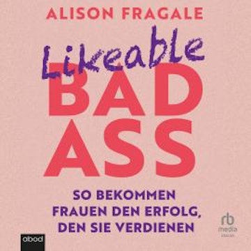 Likeable Badass audiobook, Alison Fragale