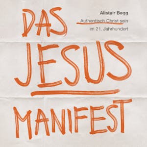 Das Jesus-Manifest, Alistair Begg