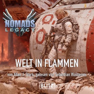 NOMADS Legacy 02: Welt in Flammen, Allan J. Stark