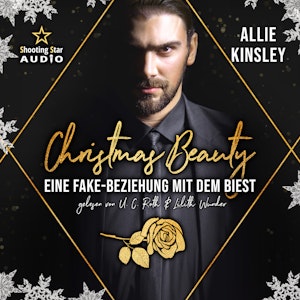 Christmas Beauty: Eine Fake-Beziehung mit dem Biest - Märchenhafte Weihnachten, Band 2 (ungekürzt), Allie Kinsley