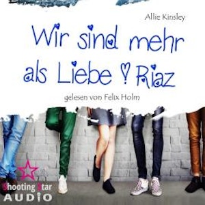 Riaz - Wir sind mehr als Liebe, Band 2 (ungekürzt)