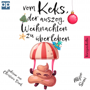 Vom Keks, der auszog, Weihnachten zu überleben: Kurzgeschichte