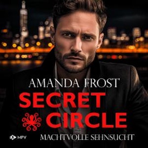 Machtvolle Sehnsucht - Secret Circle, Buch 4 (ungekürzt)