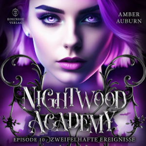 Nightwood Academy, Episode 10 - Zweifelhafte Ereignisse