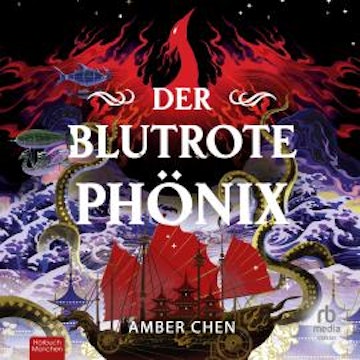 Der blutrote Phönix audiobook, Amber Chen