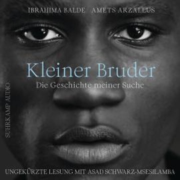 Kleiner Bruder - Die Geschichte meiner Suche (Ungekürzt)