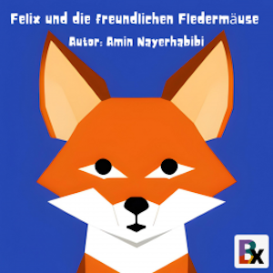 Felix und die freundlichen Fledermäuse