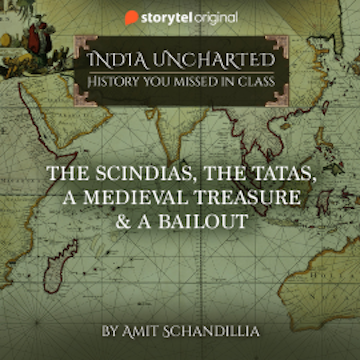 The Scindias, The Tatas, A Medieval Treasure & A Bailout