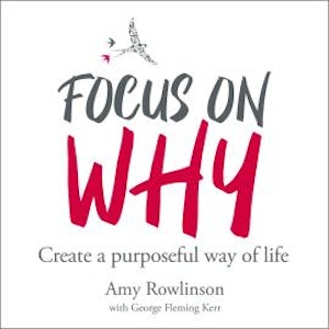 Focus on Why - Create a purposeful way of life (unabridged)