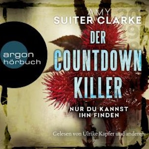 Der Countdown-Killer - Nur du kannst ihn finden (Gekürzte Lesung)