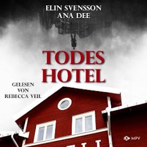 Todeshotel - Linda Sventon, Band 6 (ungekürzt)