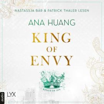 King of Envy - Kings of Sin, Teil 5 (Ungekürzt) audiobook, Ana Huang