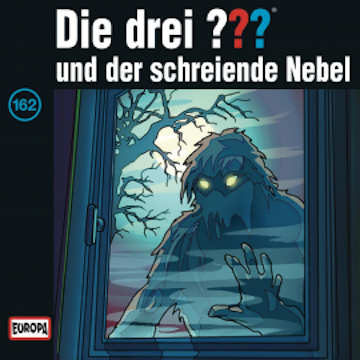 Folge 162: Die drei ??? und der schreiende Nebel