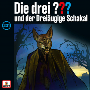 Folge 231: und der Dreiäugige Schakal