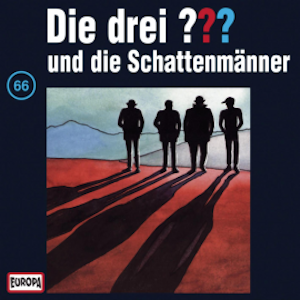 Folge 66: Die drei ??? und die Schattenmänner