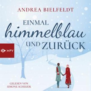 Einmal Himmelblau und zurück (Ungekürzt)