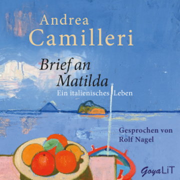 Brief an Matilda. Ein italienisches Leben