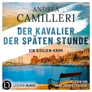 Der Kavalier der späten Stunde - Commissario Montalbano, Teil 6 (Gekürzt), Andrea Camilleri