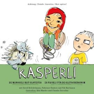 Kasperli, De Mänggeli hät Glotzitis / Es Päckli für de Gletschergnom