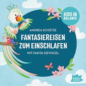 Kids in Balance. Fantasiereisen zum Einschlafen