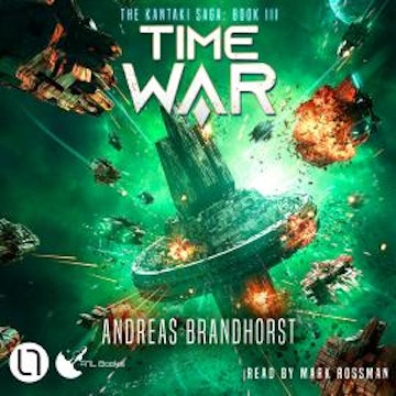 Time War - The Kantaki Saga, Book 3 (Unabridged) audiobook, Andreas Brandhorst