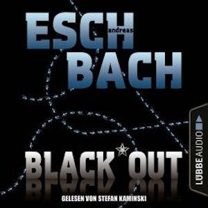 Black*Out - Black*Out-Trilogie, Teil 1 (Ungekürzt)