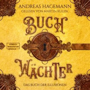 Das Buch der Illusionen - Buchwächter, Band 4 (ungekürzt)