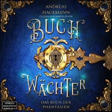 Das Buch der Phantasien - Buchwächter, Band 1 (ungekürzt)