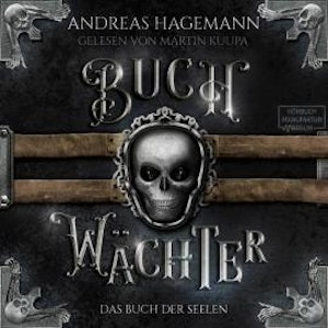 Das Buch der Seelen - Buchwächter, Band 3 (ungekürzt)