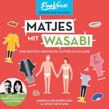 Matjes mit Wasabi - Eine Deutsch-Japanische Culture-Clash-Liebe (ungekürzt)