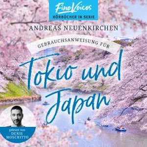 Gebrauchsanweisung für Tokio und Japan (ungekürzt)