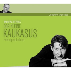 Der kleine Kaukasus - Heimatgeschichten