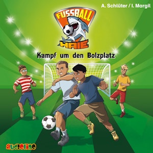 Kampf um den Bolzplatz (Fußball-Haie 4)