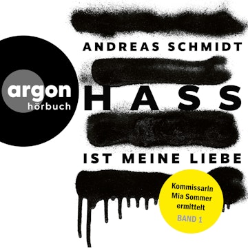 Hass ist meine Liebe - Kommissarin Mia Sommer ermittelt, Band 1 (Ungekürzte Lesung) audiobook, Andreas Schmidt