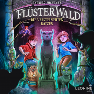 Flüsterwald - Die versteinerten Katzen (Staffel II, Band 2)