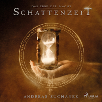 Schattenzeit - Das Erbe der Macht (Urban Fantasy), Band 7 (Ungekürzt)