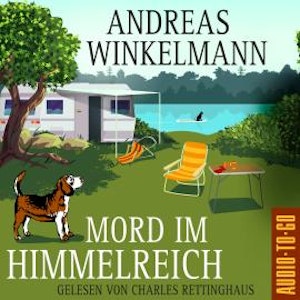 Mord im Himmelreich - Mord auf Achse, Band 1 (ungekürzt), Andreas Winkelmann